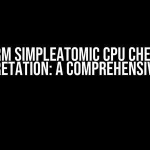 Gem5 Arm SimpleAtomic CPU Checkpoint Interpretation: A Comprehensive Guide