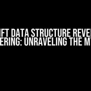 Swift Data Structure Reverse Engineering: Unraveling the Mystery